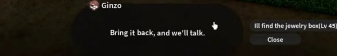 Ginzo's line with the jewelry box quest button